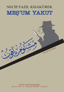Meş'um Yakut - Necip Fazıl Kısakürek PDF İndir