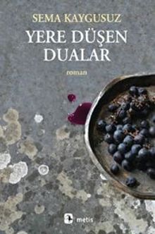 Yere Düşen Dualar - Sema Kaygusuz PDF İndir