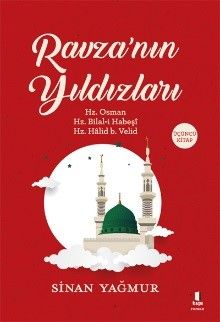 Ravza'nın Yıldızları 3 / Hz. Osman - Hz. Bilal-i Habeşi - Hz. Halid b. Velid - Sinan Yağmur PDF İndir