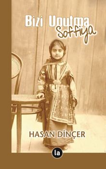 Bizi Unutma Soffiya - Hasan Dinçer PDF İndir