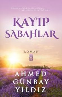 Kayıp Sabahlar - Ahmed Günbay Yıldız PDF İndir