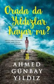 Orada da Yıldızlar Kayar mı? - Ahmed Günbay Yıldız PDF İndir
