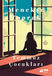 Temmuz Çocukları - Menekşe Toprak PDF İndir