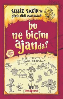 Bu Ne Biçim Ajanda? / Sessiz Sakin'in Gürültülü Maceraları 10 - Melih Tuğtağ PDF İndir