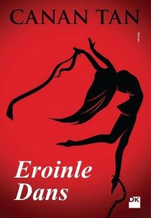 Eroinle Dans - Canan Tan