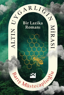 Altın Uygarlığın Mirası  Bir Lazika Romanı - Barış Müstecaplıoğlu