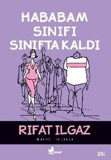 Hababam Sınıfı Sınıfta Kaldı - Rıfat Ilgaz