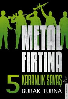 Metal Fırtına 5 / Karanlık Savaş - Burak Turna