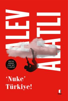 Nuke Türkiye - Alev Alatlı