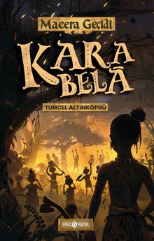 Kara Bela / Macera Geçidi 23 - Psikolog Tuncel Altınköprü PDF İndir