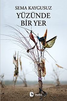 Yüzünde Bir Yer - Sema Kaygusuz