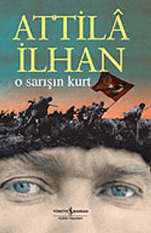 O Sarışın Kurt - Attila İlhan