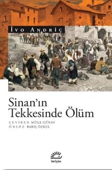Sinan'ın Tekkesinde Ölüm - İvo Andriç PDF İndir