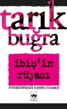 İbiş'in Rüyası - Tarık Buğra