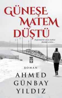 Güneşe Matem Düştü - Ahmed Günbay Yıldız PDF İndir