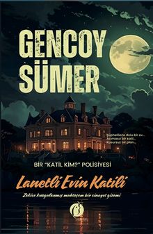 Lanetli Evin Katili - Gencoy Sümer PDF İndir