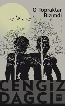 O Topraklar Bizimdi - Cengiz Dağcı PDF İndir