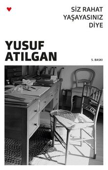 Siz Rahat Yaşayasınız Diye - Yusuf Atılgan PDF İndir
