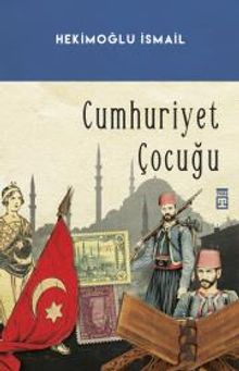 Cumhuriyet Çocuğu - Hekimoğlu İsmail PDF İndir