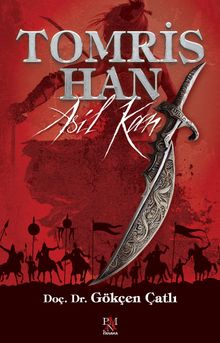 Tomris Han  Asil Kan - Gökçen Çatlı PDF İndir