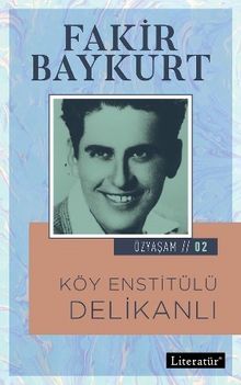 Köy Enstitülü Delikanlı / Özyaşam Öyküsü: 02 - Fakir Baykurt