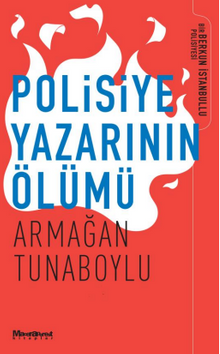 Polisiye Yazarının  Ölümü - Armağan Tunaboylu PDF İndir