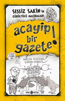 Acayip Bir Gazete! / Sessiz Sakin'in Gürültülü Maceraları 3 - Melih Tuğtağ PDF İndir