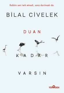 Duan Kadar Varsın - Bilal Civelek PDF İndir