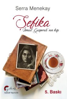 Şefika  İsmail Gaspıralı'nın Kızı - Serra Menekay PDF İndir