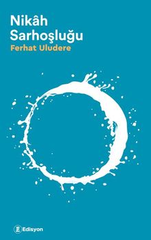 Nikah Sarhoşluğu - Ferhat Uludere PDF İndir