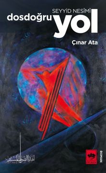Seyyid Nesimi Dosdoğru Yol - Çınar Ata PDF İndir