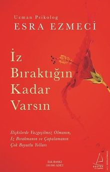 İz Bıraktığın Kadar Varsın - Esra Ezmeci PDF İndir