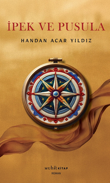 İpek ve Pusula - Handan Acar Yıldız PDF İndir