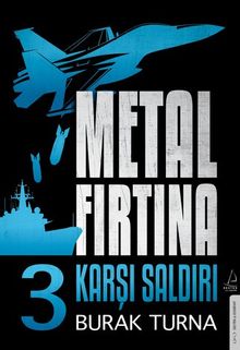 Metal Fırtına 3 / Karşı Saldırı - Burak Turna