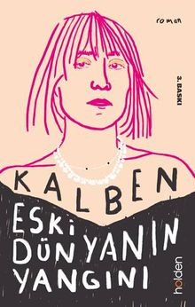 Eski Dünyanın Yangını - Kalben PDF İndir