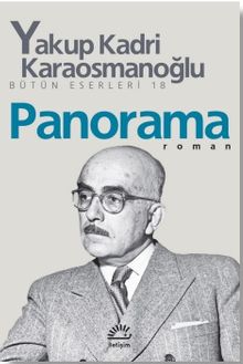 Panorama Bütün Eserleri 18 - Yakup Kadri Karaosmanoğlu