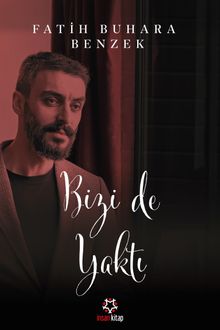 Bizi de Yaktı - Fatih Buhara Benzek PDF İndir