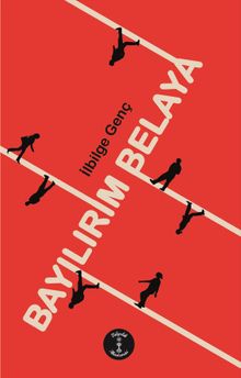 Bayılırım Belaya - İlbilge Genç PDF İndir