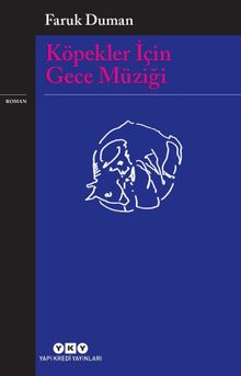 Köpekler İçin Gece Müziği - Faruk Duman