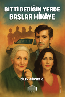 Bitti Dediğin Yerde Başlar Hikaye - Dilek Gürses PDF İndir