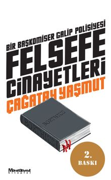 Felsefe Cinayetleri  Bir Başkomiser Galip Polisiyesi - Çağatay Yaşmut PDF İndir