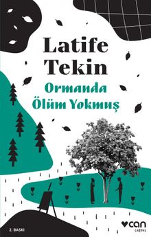 Ormanda Ölüm Yokmuş - Latife Tekin PDF İndir