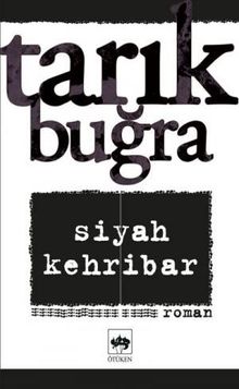 Siyah Kehribar - Tarık Buğra