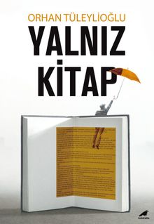 Yalnız Kitap - Orhan Tüleylioğlu
