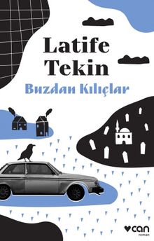 Buzdan Kılıçlar - Latife Tekin PDF İndir