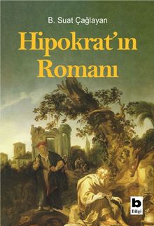 Hipokrat'ın Romanı - B. Suat Çağlayan PDF İndir
