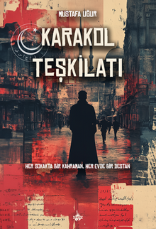 Karakol Teşkilatı - Mustafa  Uğur