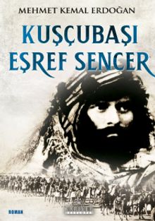 Kuşcubaşı Eşref Sencer - Mehmet Kemal Erdoğan PDF İndir