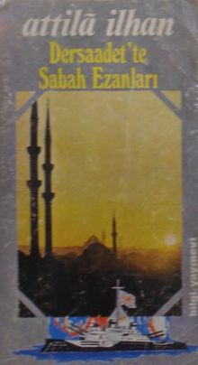 Dersaadet'te Sabah Ezanları / 40-B-22 - Attila İlhan