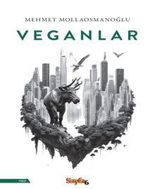 Veganlar - Mehmet Mollaosmanoğlu